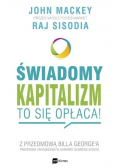 Świadomy kapitalizm  to się opłaca