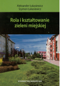 Rola i kształtowanie zieleni miejskiej