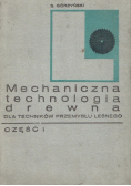 Mechaniczna technologia drewna Część I