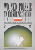 Wojsko polskie na froncie wschodnim 1943 - 1945