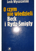 O czym nie wiedzieli Beck i Rydz Śmigły
