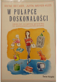 W pułapce doskonałości