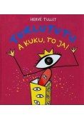 Turlututu A kuku to ja