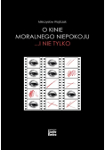 O kinie moralnego niepokoju i nie tylko