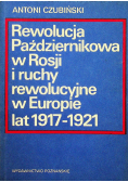 Rewolucja Październikowa w Rosji i ruchy rewolucyjne w Europie lat 1917 1921