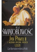Jego Świętobliwość Jan Paweł II i nieznana historia naszych czasów