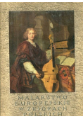 Malarstwo europejskie w zbiorach polskich 1300-1800