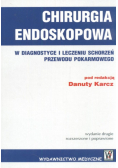 Karcz Danuta - Chirurgia endoskopwa w diagnostyce i leczeniu
