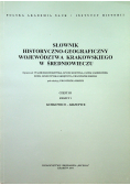 Słownik historyczno geograficzny województwa krakowskiego w średniowieczu część III zeszyt 1