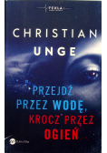 Przejdź przez wodę, krocz przez ogień