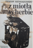 Z miotłą w herbie