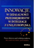 Innowacje w działalności przedsiębiorstw w integracji z Unią Europejską