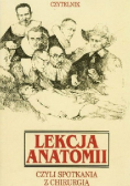 Lekcja Anatomii czyli spotkania z chirurgią