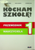 Kocham szkołę  przewodnik nauczyciela 1