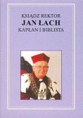 Ksiądz rektor Jan Łach: kapłan i biblista