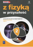 Z fizyką w przyszłość 2 Podręcznik Zakres rozszerzony
