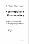 Kosmopolska i Kosmopolacy w poszukiwaniu europejskiego domu