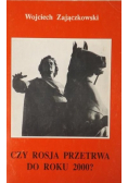 Czy Rosja przetrwa do roku 2000