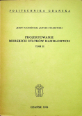 Projektowanie Morskich Statków Handlowych Tom II