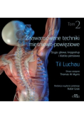 Zaawansowane techniki mięśniowo powięziowe Szyja głowa kręgosłup i klatka piersiowa Tom 2