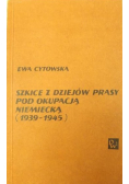Szkice z dziejów prasy pod okupacją niemiecką