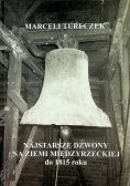 Najstarsze dzwony na ziemi międzyrzeckiej do roku 1815