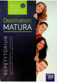 Destination Matura Język angielski Repetytorium Poziom podstawowy i rozszerzony