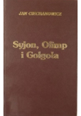 Syjon, Olimp i Golgota