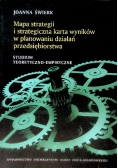 Mapa strategii i strategiczna karta wyników w planowaniu działań przedsiębiorstwa