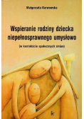 Wspieranie rodziny dziecka niepełnosprawnego umysłowo