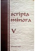 Scripta minora V