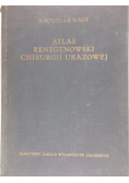 Atlas rentgenowski chirurgii  urazowej