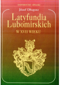 Latyfundia Lubomirskich w XVII wieku