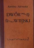 Dwór wiejski Tom II Reprint z 1858 r.