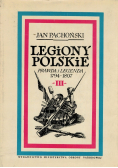Legiony Polskie prawda i legenda 1794 - 1807 Tom III