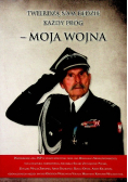 Twierdzą nam będzie każdy próg  Moja wojna