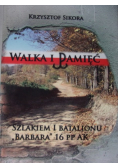 Walka i pamięć Szlakiem 1 batalionu Barbara 16