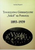 Towarzystwo gimnastyczne Sokół na pomorzu 1893 - 1939