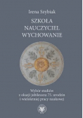 Szkoła – nauczyciel – wychowanie