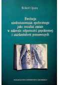 Ewolucja niedostosowania społecznego jako rezultat zmian w zakresie odporności psychicznej i zniekształceń poznawczych