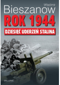 Rok 1944 dziesięć uderzeń Stalina