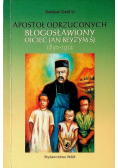 Apostoł odrzuconych Błogosławiony ojciec Jan Beyzym SJ 1850 - 1912