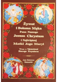 Żywot i Bolesna Męka Pana Naszego Jezusa Chrystusa i Najświętszej Matki Jego Maryi