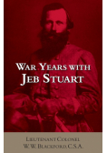 War Years with Jeb Stuart