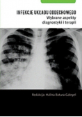 Infekcje układu oddechowego Wybrane aspekty diagnostyki i terapii