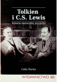 Tolkien i C S Lewis Historia niezwykłej przyjaźni
