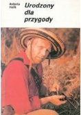 Urodzony dla przygody
