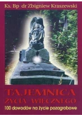 Tajemnica życia wiecznego 100 dowodów na życie pozagrobowe
