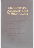 Diagnostyka laboratoryjna w hematologii