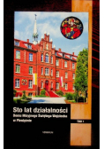 Sto lat działalności Domu Misyjnego Świętego Wojciecha Tom 1